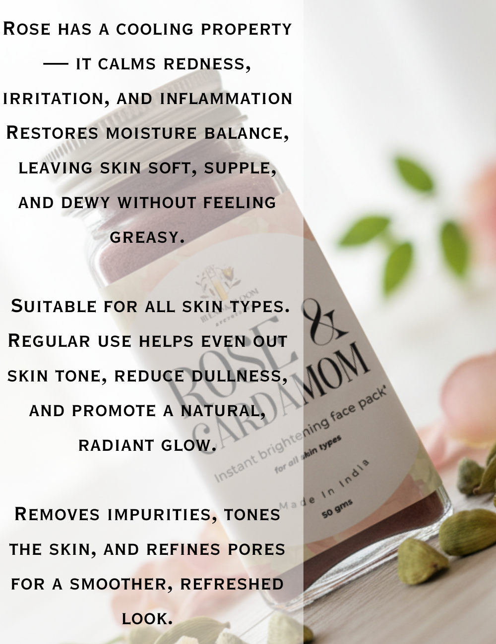 Rose & Cardamom - Instant Brightening Facepack